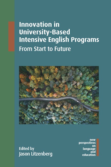 Book cover image for Innovation in University-Based Intensive English Programs ISBN: 9781800414433